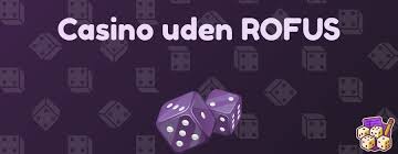 Nye Casino uden ROFUS Bonus - Find Din Ideelle Spilleoplevelse